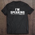 Tadostore I'm Speaking Kamala 2020 Debate Tee Tee Shirt