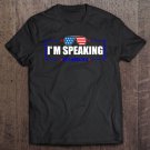 Tadostore I'm Speaking Debate 2020 I'm Speaking Funny Tee Shirt
