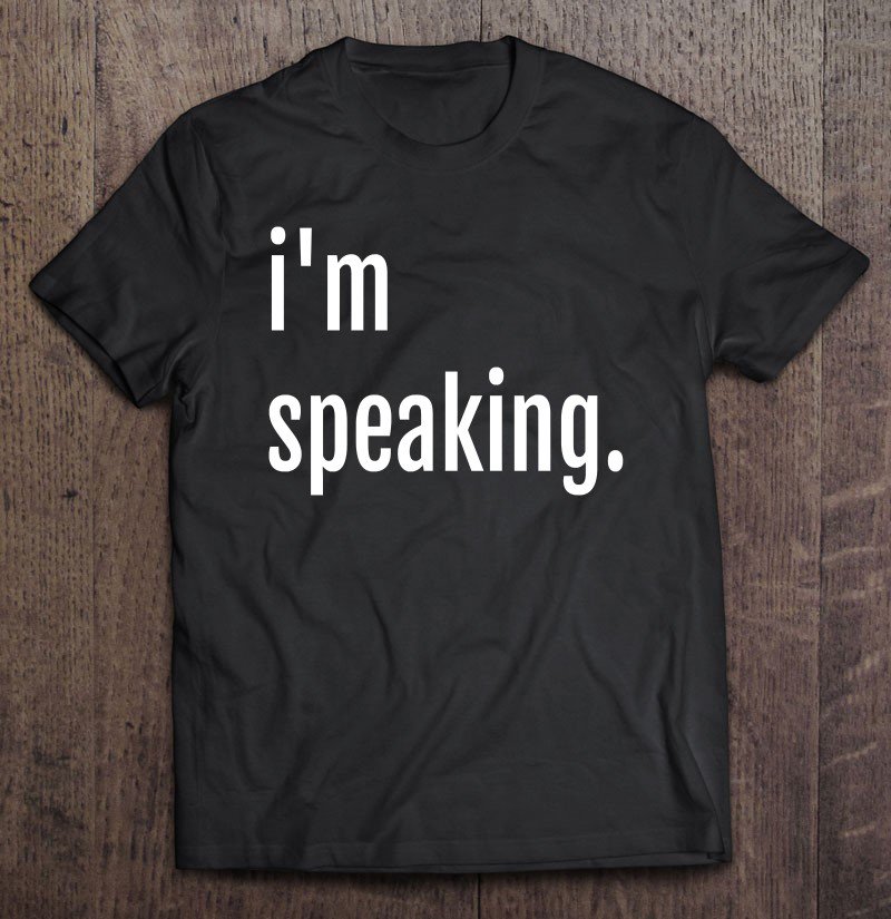 Tadostore I'm Speaking - That Says I Am Speaking - Vote Rights Protest Tee Shirt