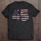 Tadostore 45 American Flag - Support President Trump - Distressed Tee Shirt