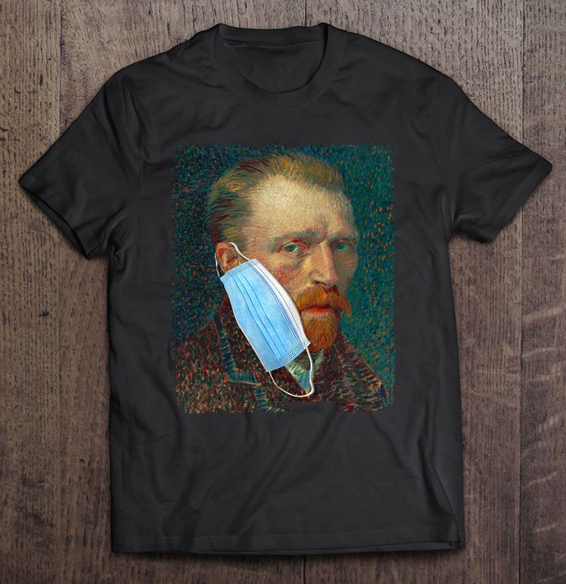 Tadostore Funny Van Gogh Meme Wearing A Face Mask Social Distancing Tee Shirt
