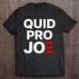 Tadostore Quid Pro Joe Anti Joe Biden 2020 Funny Parody Tee Shirt