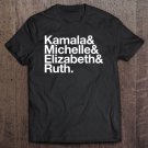 Tadostore Feminist Icons List - Kamala, Michelle, Rbg, Elizabeth Tee Shirt