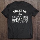 Tadostore Excuse Me I'm Speaking Mr Vice-President Tee Shirt