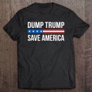 Tadostore Dump Trump - Save America Tee Shirt