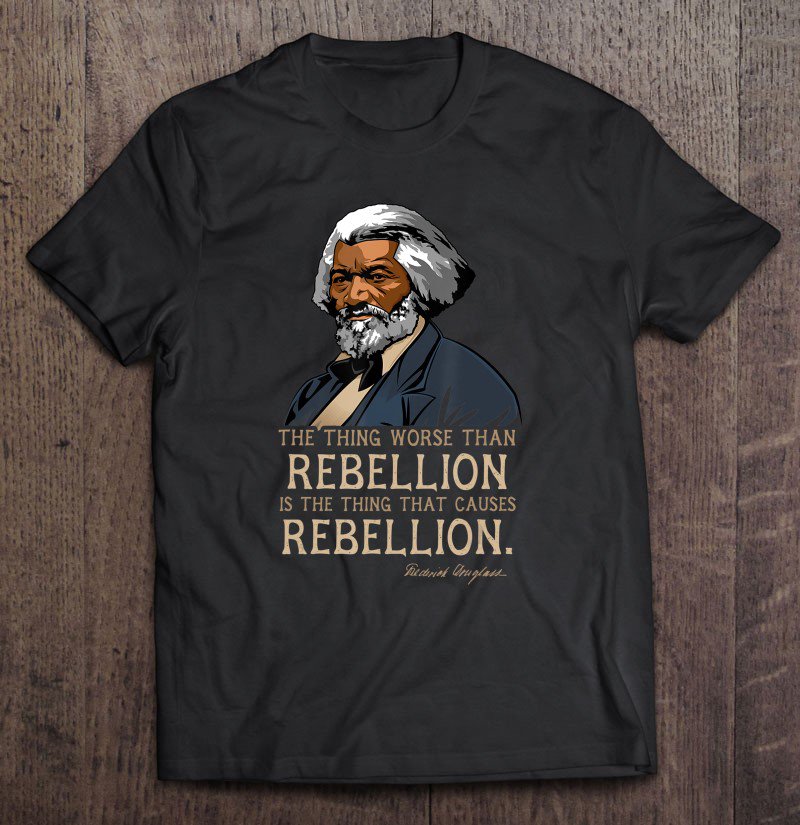 Tadostore Frederick Douglass Quote Gift For Black History Month Tee Shirt