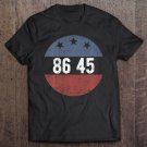 Tadostore 8645 Anti Trump 86 45 Classic Retro Vintage Style Tee Shirt