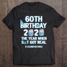 Tadostore 60Th Birthday 2020 Quarantined, Funny 60 Years Old Bday Gift Tee Shirt