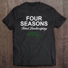 Tadostore Four Seasons Total Landscaping Election 2020 Ver2 Tee Shirt