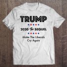 Tadostore Womens Trump 2020 The Sequel Make Liberals Cry Again Tee Shirt