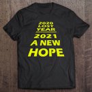 Tadostore 2020 Lost Year 2021 New Hope Tee Shirt