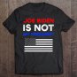 Tadostore Joe Biden Is Not My President Potus Sleepy Joe Republican Tee Shirt