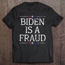 Tadostore Joe Biden Is Fraud Tee Fraud Tee Shirt