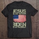 Tadostore Jesus Is My Savior Biden Is My President Patriot Usa Flag Tee Shirt