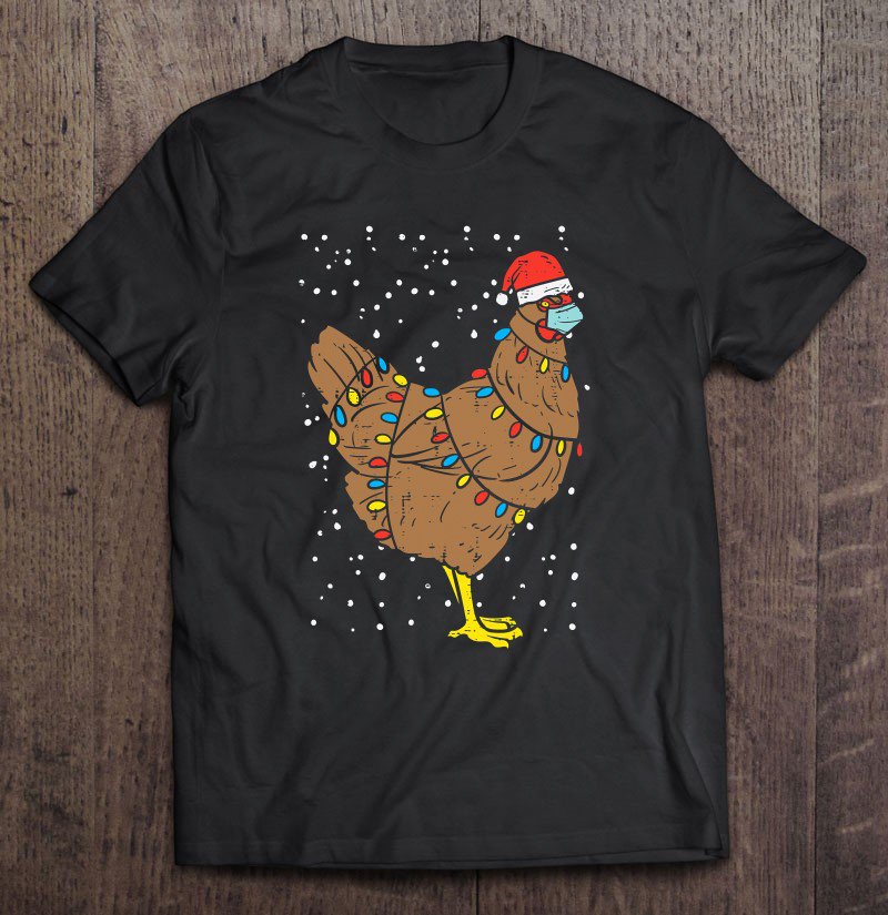 Tadostore Chicken Santa Hat Face Mask Christmas Quarantine Xmas Gift Tee Shirt