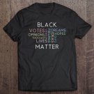 Tadostore Black Votes Lives Matter Election 2020 Shirt Ideas Thoughts Tee Shirt