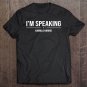 Tadostore Kamala Harris I'm Speaking Tee Shirt