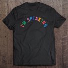Tadostore Kamala Harris I'm Speaking Shirt Colorful Cute I'm Speaking Tee Shirt