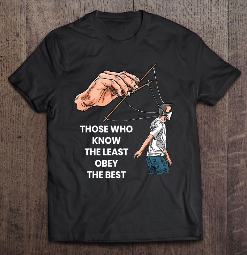 Tadostore Anti Face Mask Puppets Marionettes Freedom Democracy Tee Shirt