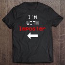 Tadostore I'm With Imposter Tee Shirt