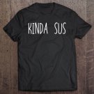 Tadostore Kinda Sus Pullover Tee Shirt