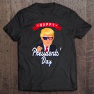 Tadostore President's Day Shirt - Happy President's Day Gift Tee Shirt