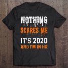 Tadostore Womens Human Resources Halloween Nothing Scarier Than 2020 Im In Hr Tee Shirt