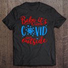 Tadostore Baby It's C.O.V.I.D Outside - Funny Xmas - Ugly Christmas Tee Shirt