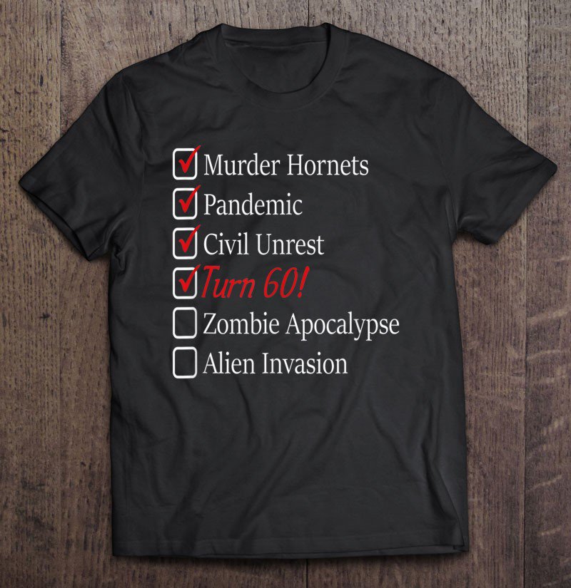 Tadostore 60Th Birthday Gift - 60 Years Old - Funny 2020 - Quarantine Tee Shirt