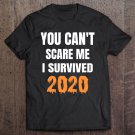 Tadostore You Can't Scare Me I Survived 2020 Funny Halloween 2020 Tee Tee Shirt