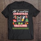 Tadostore All I Want For Christmas Is A Vaccine Ugly Sweater Dinner Tee Shirt