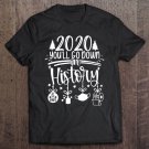 Tadostore 2020 You'll Go Down In History Funny Christmas Pajamas Tee Shirt