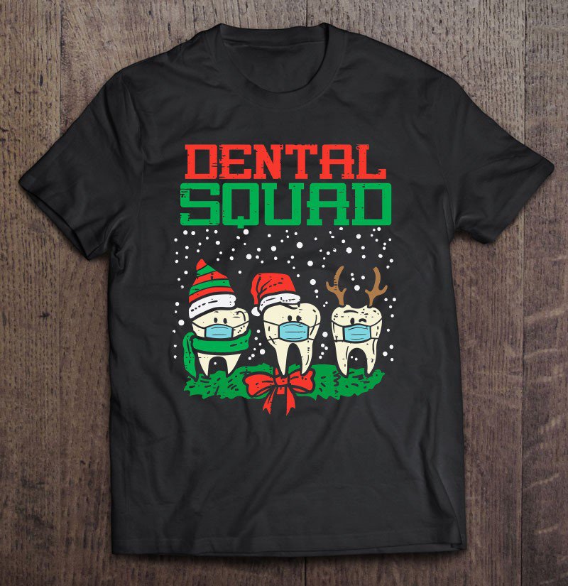 Tadostore Dental Squad Teeth In Mask Christmas Quarantine Dentist Gift Tee Shirt