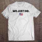 Tadostore We Just Did 46 Pullover Ver3 Tee Shirt