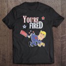 Tadostore You're Fired Election 2020 Ver2 Tee Shirt