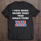 Tadostore I Paid More Income Taxes Than Donald Trump - Anti-Trump Tee Shirt