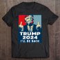 Tadostore Trump 2024 I'll Be Back Tee Shirt