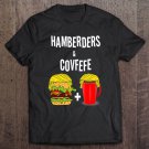 Tadostore Trump Hamberders And Covfefe Shirt Funny Anti Trump Tee Shirt