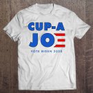 Tadostore Cup A Joe President Biden Vote 2020 Campaign Coffee Lovers Tee Shirt