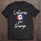 Tadostore Latinas For Trump - Support Trump President Vote Tee Shirt