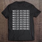Tadostore Mask Goes Over Your Nose - Wear A Mask Save Lives Tee Shirt