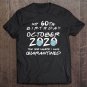 Tadostore My 60Th Birthday October 2020 Spent In Quarantine Tee Shirt