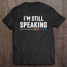 Tadostore I'm Still Speaking Kamala 2020 Tee Tee Shirt