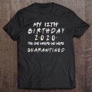 Tadostore Birthday Social Distancing, Quarantined 12Th Birthday Gift Premium Tee Shirt