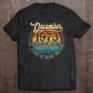 Tadostore December 1973 Quarantine Edition 47Th Birthday 47 Years Old Tee Shirt