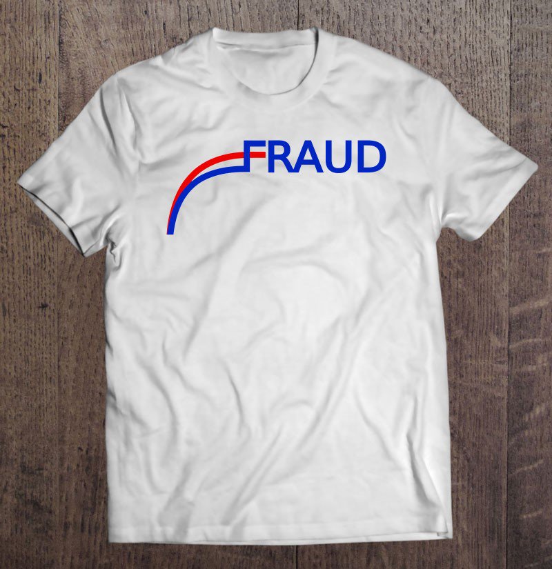 Tadostore Fraud 2020 Us Election Mail Ballots Vote Fraud Tee Shirt
