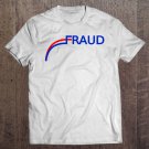 Tadostore Fraud 2020 Us Election Mail Ballots Vote Fraud Tee Shirt