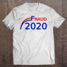 Tadostore Fraud 2020 Election Mail Ballots Voter Fraud Tee Shirt