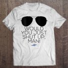 Tadostore Would You Just Shut Up Man Biden Harris 2020 Debate Tee Shirt