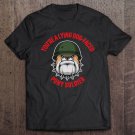 Tadostore Lying Dog-Faced Pony Soldier Tee Shirt